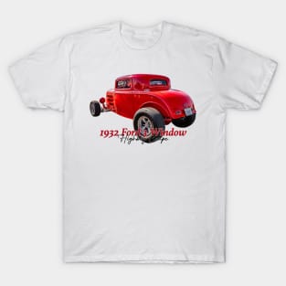 1932 Ford 3 Window Highboy Coupe T-Shirt